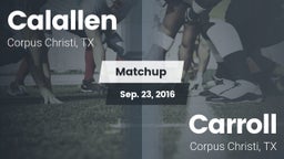 Matchup: Calallen  vs. Carroll  2016