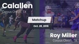 Matchup: Calallen  vs. Roy Miller  2016