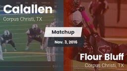 Matchup: Calallen  vs. Flour Bluff  2016