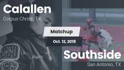 Matchup: Calallen  vs. Southside  2018
