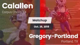 Matchup: Calallen  vs. Gregory-Portland  2018