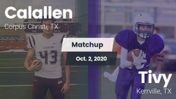 Matchup: Calallen  vs. Tivy  2020