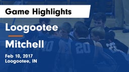 Loogootee  vs Mitchell  Game Highlights - Feb 10, 2017