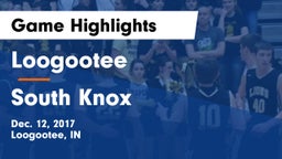 Loogootee  vs South Knox  Game Highlights - Dec. 12, 2017