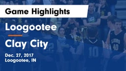 Loogootee  vs Clay City  Game Highlights - Dec. 27, 2017