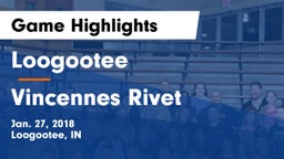 Loogootee  vs Vincennes Rivet Game Highlights - Jan. 27, 2018