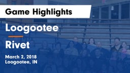 Loogootee  vs Rivet  Game Highlights - March 2, 2018