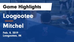 Loogootee  vs Mitchel Game Highlights - Feb. 8, 2019