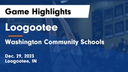 Loogootee  vs Washington Community Schools Game Highlights - Dec. 29, 2023