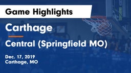 Carthage  vs Central  (Springfield MO) Game Highlights - Dec. 17, 2019