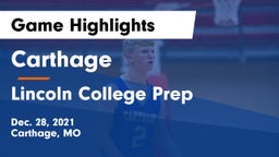Carthage  vs Lincoln College Prep  Game Highlights - Dec. 28, 2021