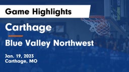 Carthage  vs Blue Valley Northwest  Game Highlights - Jan. 19, 2023
