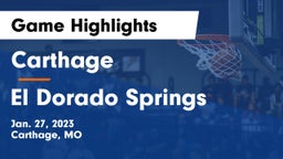 Carthage  vs El Dorado Springs  Game Highlights - Jan. 27, 2023