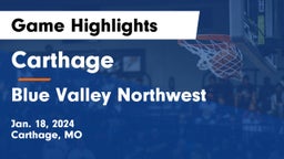 Carthage  vs Blue Valley Northwest  Game Highlights - Jan. 18, 2024