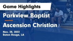 Parkview Baptist  vs Ascension Christian  Game Highlights - Nov. 28, 2022