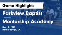 Parkview Baptist  vs Mentorship Academy  Game Highlights - Dec. 2, 2022