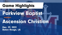Parkview Baptist  vs Ascension Christian  Game Highlights - Dec. 29, 2022