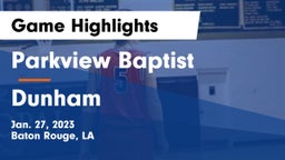 Parkview Baptist  vs Dunham  Game Highlights - Jan. 27, 2023
