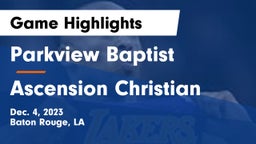 Parkview Baptist  vs Ascension Christian  Game Highlights - Dec. 4, 2023