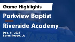 Parkview Baptist  vs Riverside Academy Game Highlights - Dec. 11, 2023
