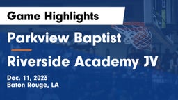 Parkview Baptist  vs Riverside Academy JV Game Highlights - Dec. 11, 2023