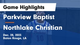 Parkview Baptist  vs Northlake Christian  Game Highlights - Dec. 28, 2023