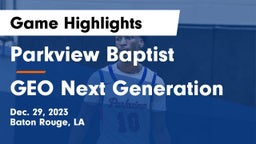 Parkview Baptist  vs GEO Next Generation Game Highlights - Dec. 29, 2023