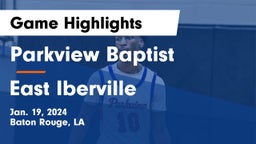 Parkview Baptist  vs East Iberville   Game Highlights - Jan. 19, 2024