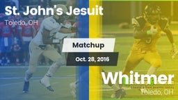 Matchup: St. John's Jesuit vs. Whitmer  2016