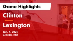 Clinton  vs Lexington  Game Highlights - Jan. 4, 2024
