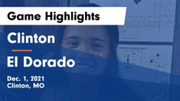 Clinton  vs El Dorado  Game Highlights - Dec. 1, 2021