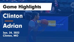 Clinton  vs Adrian  Game Highlights - Jan. 24, 2022
