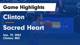 Clinton  vs Sacred Heart  Game Highlights - Jan. 19, 2023
