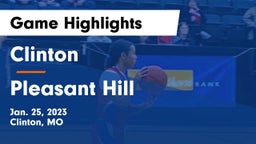 Clinton  vs Pleasant Hill  Game Highlights - Jan. 25, 2023