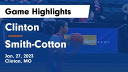 Clinton  vs Smith-Cotton  Game Highlights - Jan. 27, 2023