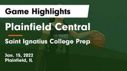 Plainfield Central  vs Saint Ignatius College Prep Game Highlights - Jan. 15, 2022