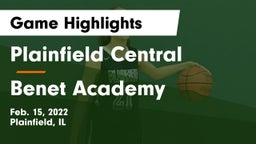 Plainfield Central  vs Benet Academy  Game Highlights - Feb. 15, 2022