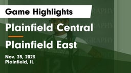 Plainfield Central  vs Plainfield East  Game Highlights - Nov. 28, 2023