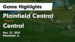Plainfield Central  vs Central  Game Highlights - Dec. 27, 2023