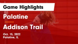 Palatine  vs Addison Trail  Game Highlights - Oct. 15, 2022
