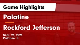 Palatine  vs Rockford Jefferson  Game Highlights - Sept. 23, 2023