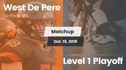 Matchup: West De Pere vs. Level 1 Playoff 2018