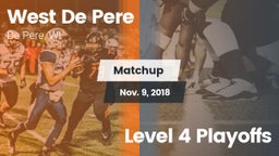 Matchup: West De Pere vs. Level 4 Playoffs 2018