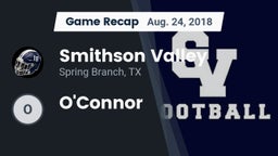 Recap: Smithson Valley  vs. O'Connor 2018