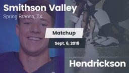 Matchup: Smithson Valley vs. Hendrickson 2018