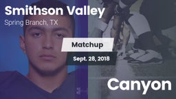 Matchup: Smithson Valley vs. Canyon 2018