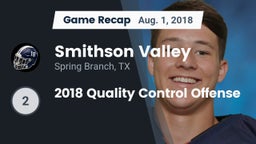 Recap: Smithson Valley  vs. 2018 Quality Control Offense 2018