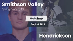 Matchup: Smithson Valley vs. Hendrickson 2019