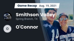 Recap: Smithson Valley  vs. O'Connor 2021