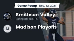 Recap: Smithson Valley  vs. Madison Playoffs 2021